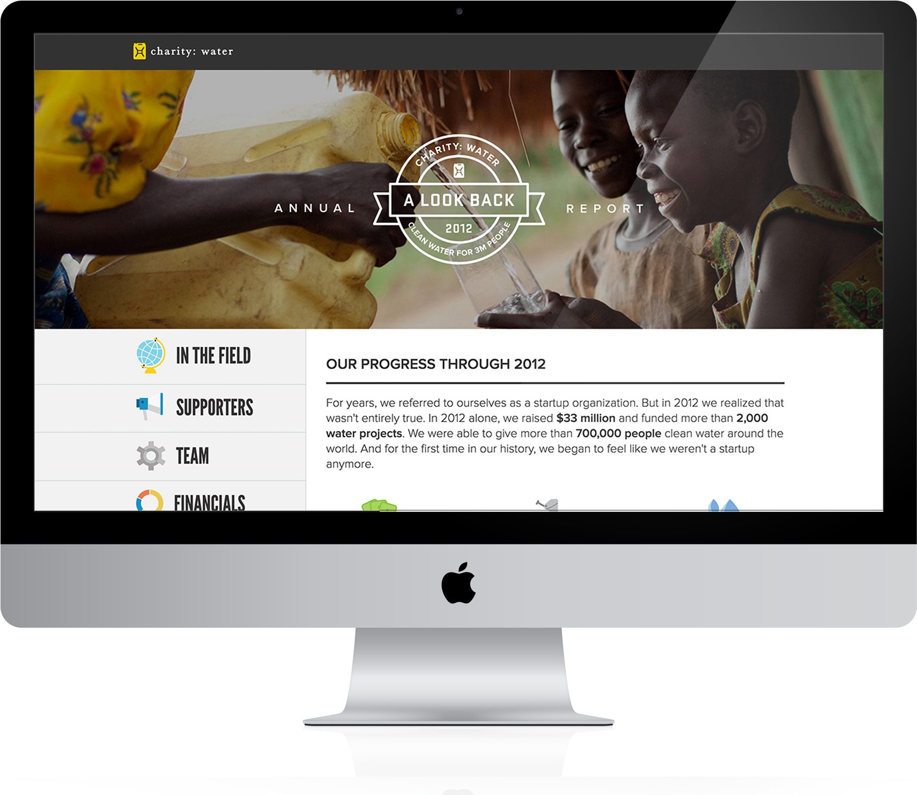 charity: water 2012 Annual Report website on a desktop display, with In the Field, Supporters, Team and Financials navigation